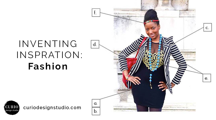 INVENTING INSPIRATION: Fashion