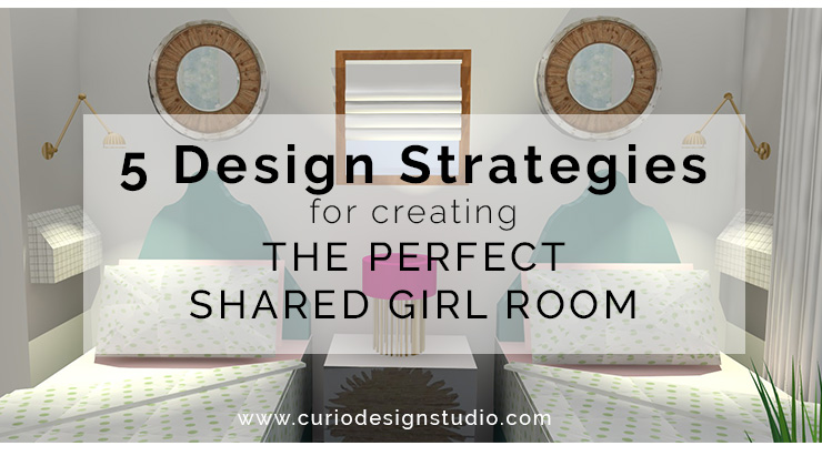 DESIGNING A SHARED GIRLS BEDROOM