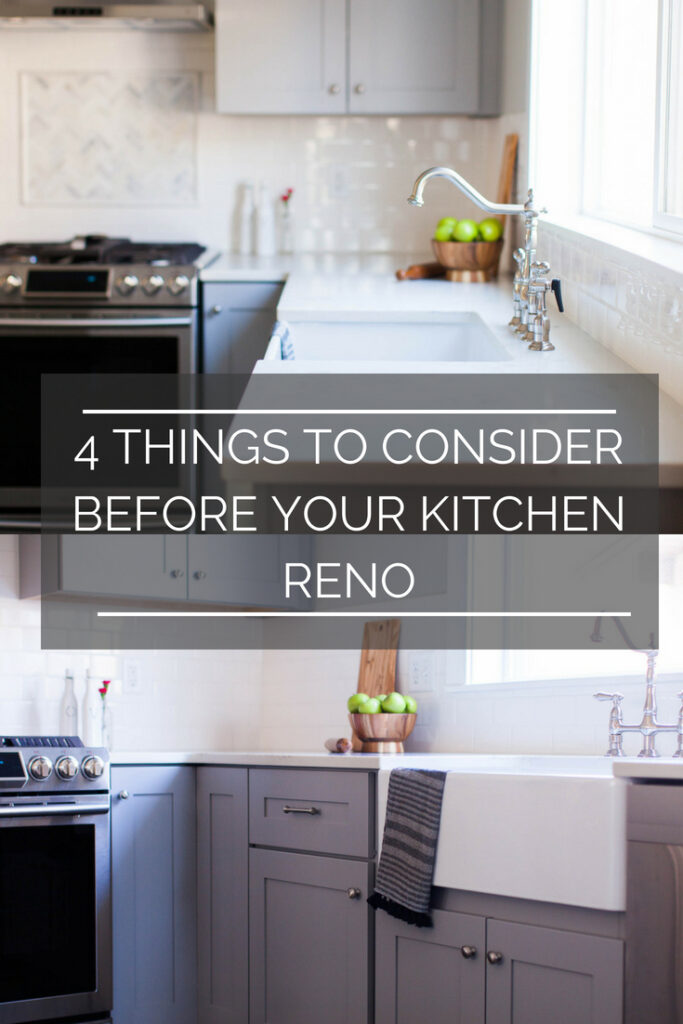 4 THINGS TO CONSIDER BEFORE YOUR KITCHEN RENO – Curio Design Studio