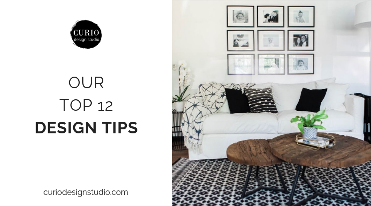 OUR TOP 12 DESIGN TIPS