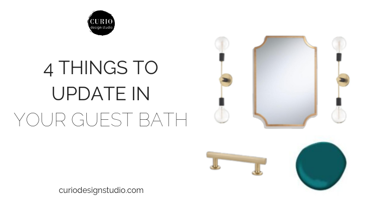4 THINGS TO UPDATE IN YOUR GUEST BATH
