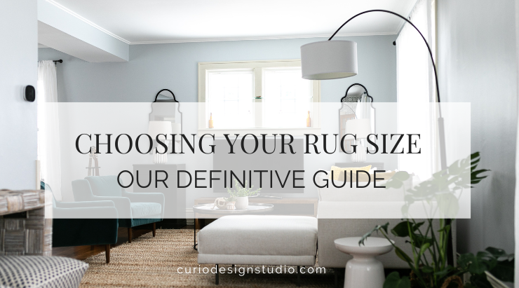 CHOOSING YOUR RUG SIZE: OUR DEFINITIVE GUIDLINES