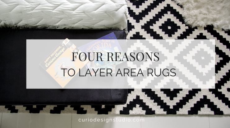 FOUR REASONS TO LAYER AREA RUGS