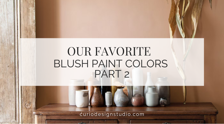 FAVORITE BLUSH PAINT COLORS – PART 2