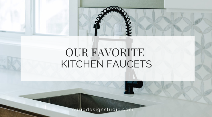 KITCHEN FAUCETS WE ARE LOVING RIGHT NOW PART 2